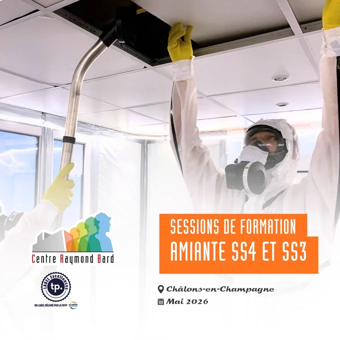 Visuel du Centre Raymond Bard annonçant deux sessions de formation amiante à Châlons-en-Champagne en mai 2026 : Recyclage Opérateur SS3 du 11 au 12 mai et Recyclage Encadrement mixte SS4 à 3 ans du 18 au 22 mai. Visuel chantier avec intervention en combinaison de protection.
