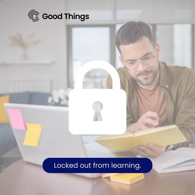 Person reading a book at a desk with a laptop displaying a lock icon on the screen, alongside the logo of Good Things and text that reads 'Locked out from learning.'