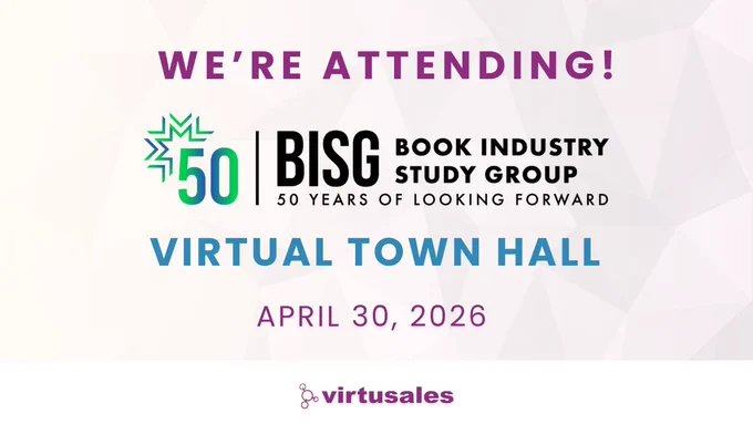 On a peach background with faint lines, the central text reads, "We're Attending!" followed by the BISG (Book Industry Study Group)'s 50th anniversary logo and the words "Virtual Town Hall, April 30, 2026." The Virtusales logo is placed bottom center in the white footer. 