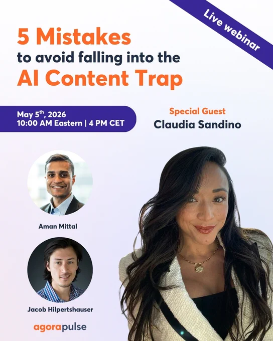 Webinar promotion poster titled "5 Mistakes to avoid falling into the AI Content Trap." The event is scheduled for May 5th, 2026, at 10:00 AM Eastern / 4 PM CET. It features special guest Claudia Sandino. Photos of two speakers, Aman Mittal and Jacob Hilpertshauser, are included with their names beneath each photo. There's a "Live webinar" tag in the top right corner and the Agorapulse logo at the bottom.