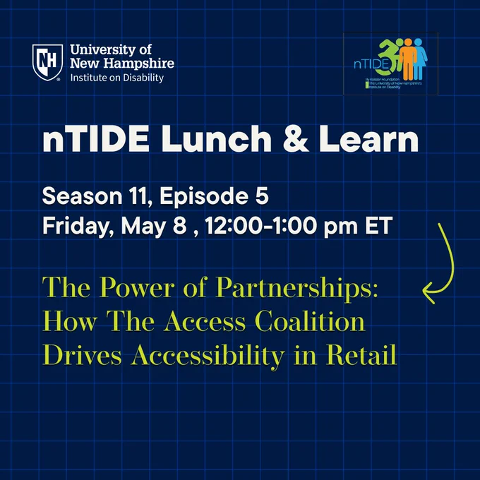 The nTIDE session titled The Power of Partnerships: How The Access Coalition Drives Accessibility in Retail is on Friday, May 8 at 12 ET. 