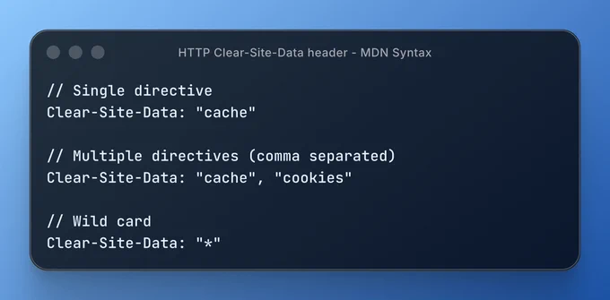 Code snippet demonstrating the syntax for the HTTP Clear-Site-Data header, including single, multiple, and wildcard directives.