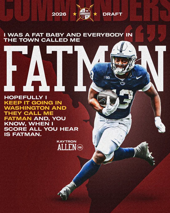 Graphic. Includes a cutout of Kaytron "Fatman" Allen on the right side. There is a quote on the left hand side that says “I was a fat baby and everybody in the town called me Fatman. Hopefully I keep it going in Washington and they call me Fatman and, you know, when I score all you hear is Fatman.”