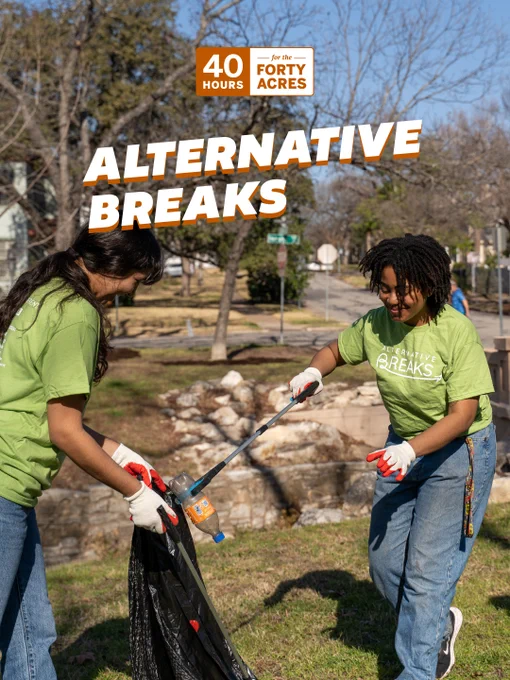Two students wearing "Alternative Breaks" t-shirts are doing community cleanup, picking up trash with grabbers. There is a "40 Hours for the Forty Acres" logo at the top.