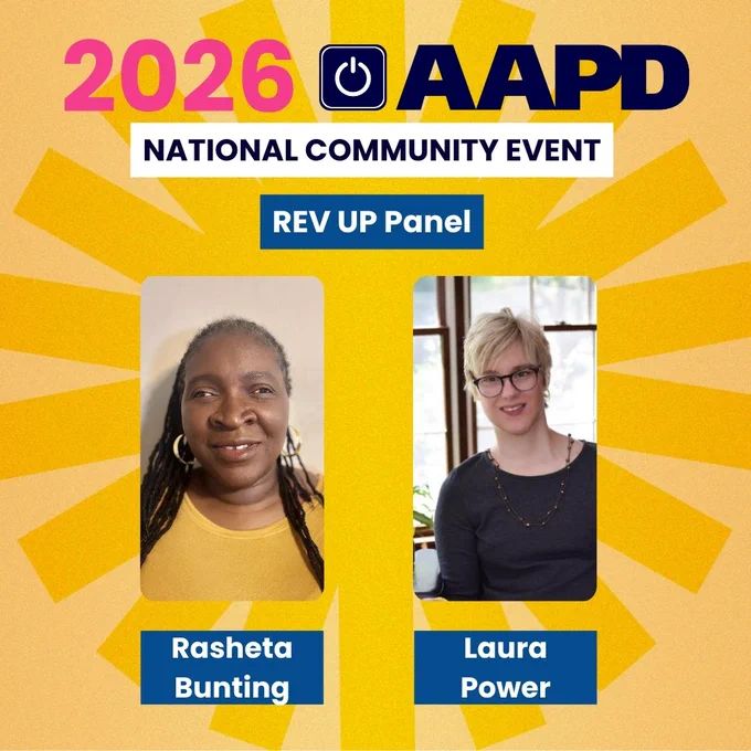 Promo image for the AAPD National Community Event featuring photos of  Rasheta Bunting and Laura Power on a bright yellow background.
