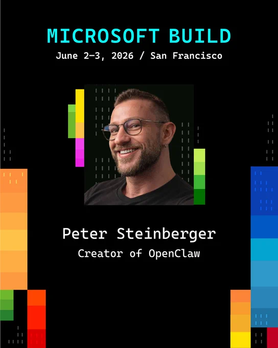 Text Reads: 
Microsoft Build
June 2 to 3 20 26 San Francisco

Peter Steinberger 
Creator of OpenClaw 