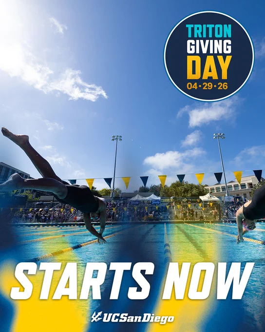 Two UC San Diego swimmers dive into an Triton pool, with yellow and blue flags above them. In the sky, a circular logo reads "Triton Giving Day 04.29.26," and the text "Starts Now" and "UC San Diego" appears at the bottom.
