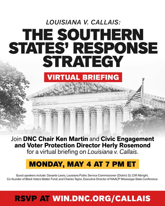 Graphic for a virtual briefing titled "Louisiana v. Callais: The Southern States' Response Strategy." Event features DNC Chair Ken Martin and Civic Engagement Director Herly Rosemond. Scheduled for Monday, May 4 at 7 PM ET. RSVP at win.dnc.org/callais. Background includes an image of the U.S. Supreme Court.