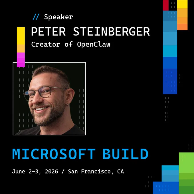 Text Reads: 
Microsoft Build
June 2 to 3 20 26 San Francisco

Peter Steinberger 
Creator of OpenClaw 