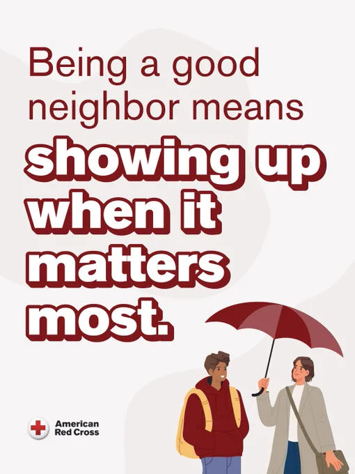 The image features the American Red Cross logo and text stating, "Being a good neighbor means showing up when it matters most." Two individuals are depicted; one holds a red umbrella over both.