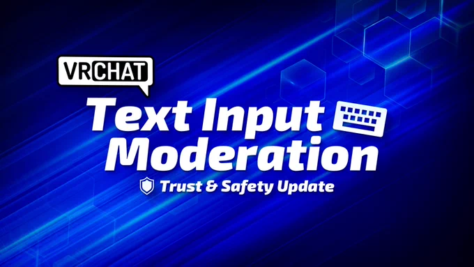 text input moderation is live in VRChat!