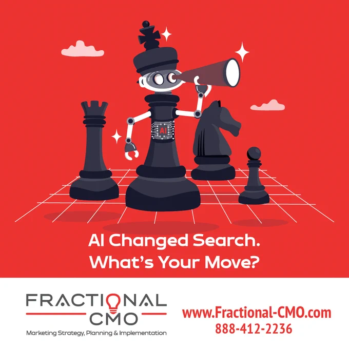♟️ The game changed. Most marketing strategies didn't.

We told you AI search was rewriting the rules of discovery 🤖. Have you done something about it?

The businesses that adapt now will be the ones buyers find tomorrow.

➡️ Senior-level marketing leadership, without the six-figure salary, exists for exactly this moment.

Ready to adapt? Contact us to build a strategy around the new rules. 📲 (888) 412-2236 📨 fractional-cmo.com/contact

#FractionalCMO #FCMO #MarketingLeadership #StrategicMarketing #BusinessGrowth #MarketingStrategy