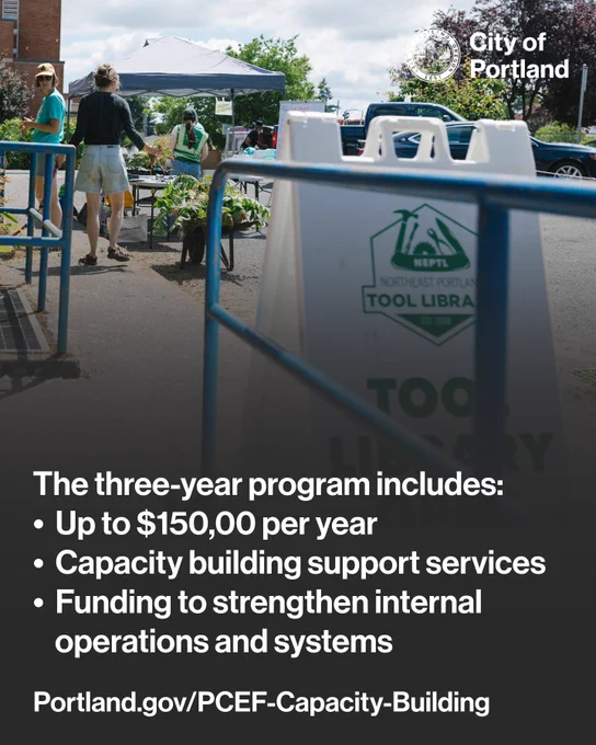 Photo of an A-board with a sign for the Northeast Portland Tool Library. Text reads “
The three-year program includes: Up to $150,00 per year, Capacity building support services, Funding to strengthen internal operations and systems. Portland.gov/PCEF-Capacity-Building” City of Portland seal and wordmark.