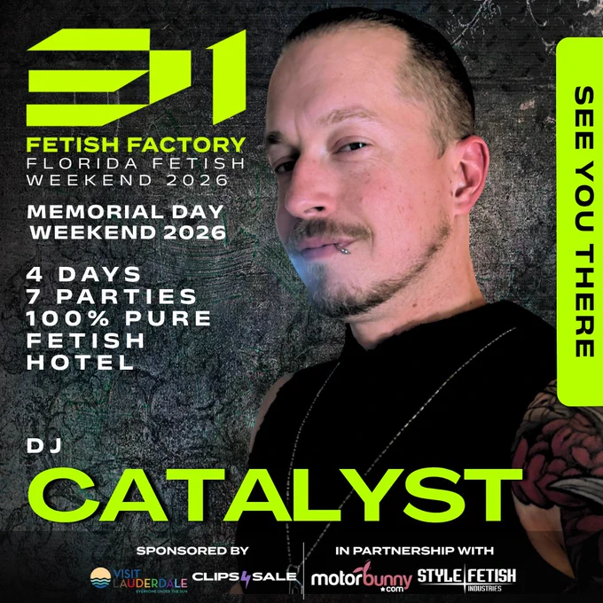 With truly explosive sets, it's DJ Catalyst making music for all the kinksters down at our Florida Fetish Weekend 2026 this Memorial Day weekend in sunny Fort Lauderdale!