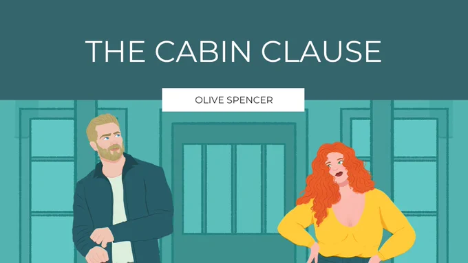 Illustrated book cover titled "The Cabin Clause" by Olive Spencer. Features a bearded man and a red-haired woman in casual clothing against a teal cabin background.