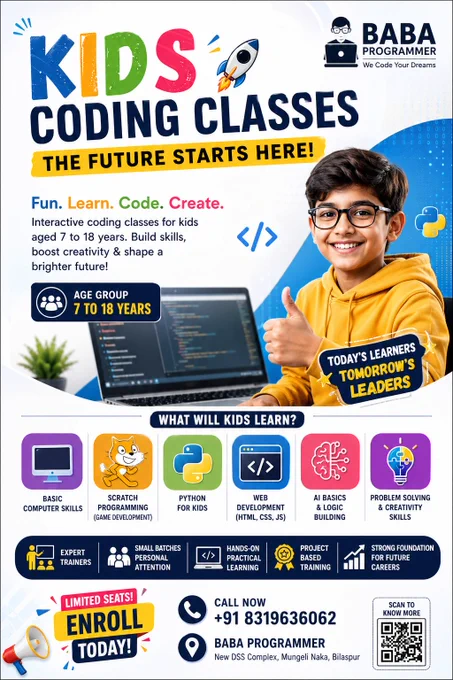 📢 Kids Coding Classes – Future Starts Here!

Looking for the best Kids Coding Classes in Bilaspur? Give your child a head start in technology with our fun and interactive coding programs designed specially for young minds!

At Baba Programmer, we offer beginner-friendly courses where kids learn programming through games, animations, and real-world projects. Our expert trainers make coding simple, creative, and exciting for children aged 7 to 18 years.

💡 What Kids Will Learn:

Basic Computer Skills
Scratch Programming (Game Development)
Python for Kids
Web Development (HTML, CSS, JavaScript)
AI Basics & Logic Building
Problem-Solving & Creativity Skills

🎯 Why Choose Us?
✔ Easy-to-understand teaching method
✔ Hands-on practical learning
✔ Small batch sizes for personal attention
✔ Project-based training
✔ Career-oriented foundation from an early age

📍 Location: Baba Programmer, New DSS Complex, Mungeli Naka, Bilaspur
📞 Call Now:  91 8319636062

🚀 Help your child become a future 