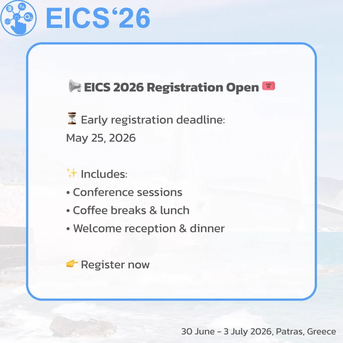 Graphic announcing EICS 2026 registration open. Early registration deadline May 25, 2026. Includes conference sessions, coffee breaks and lunch, and welcome reception and dinner. Conference takes place June 30–July 3, 2026 in Patras, Greece.