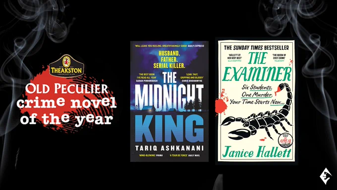 The covers of The Midnight King by Tariq Ashkanani and The Examiner by Janice Hallett are show on a black background with the logo for the Theakston Old Peculier Crime Novel of the Award next to them and smoke tendrils on either side of the image
