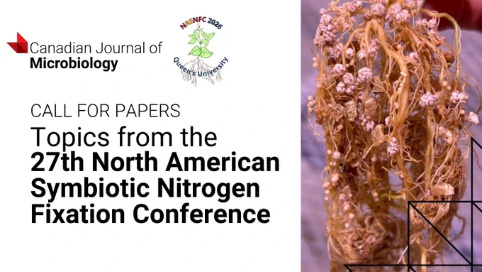 Call for papers announcement for the 27th North American Symbiotic Nitrogen Fixation Conference by Canadian Journal of Microbiology.