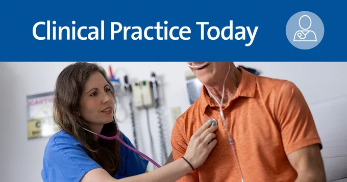 A person in medical attire uses a stethoscope to listen to the chest of another person wearing an orange shirt. The setting appears to be a clinical environment. The text "Clinical Practice Today" is displayed at the top of the image.