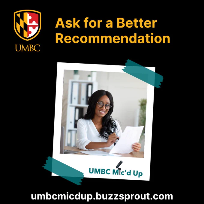 UMBC Mic’d Up podcast graphic with black background and gold UMBC logo. Text reads “Ask for a Better Recommendation.” Center image shows a smiling professional holding papers at a desk. URL listed below.