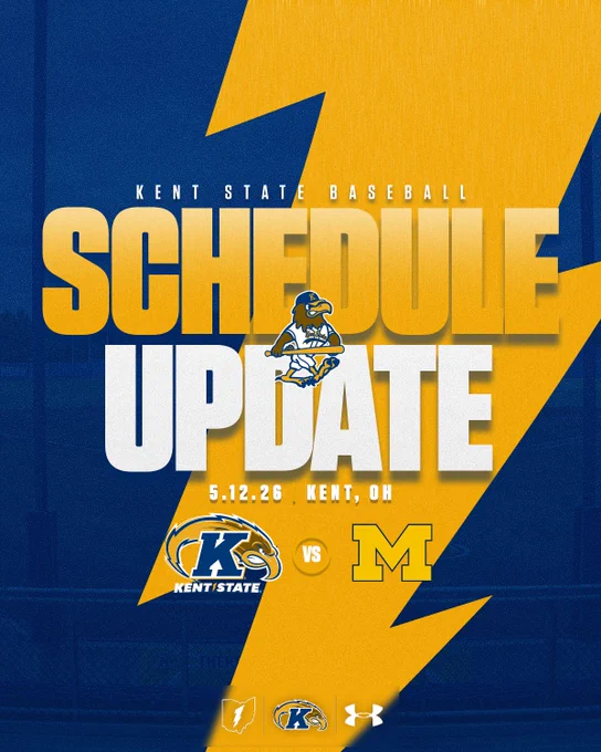 Blue and yellow graphic announcing a Kent State Baseball schedule update. Features the Kent State and University of Michigan logos with a revised date: 5.12.26 in Kent, OH. Prominent lightning bolt design with logos from Kent State and Under Armour at the bottom.