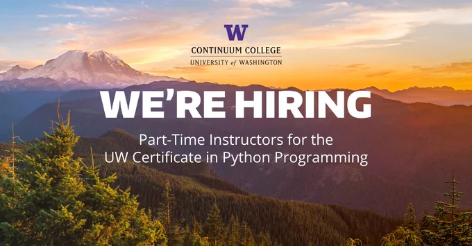 UW Continuum College, University of Washington - We're Hiring Part-Time Instructors for the UW Certificate in Python Programming 