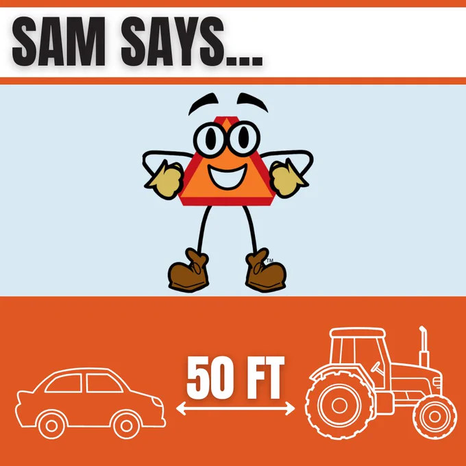 An orange cartoon character resembling a traffic triangle with eyes, gloves, and boots is featured above text that reads "SAM SAYS..." Below, there are icons of a car and a tractor with a double-headed arrow between them, labeled "50 FT."