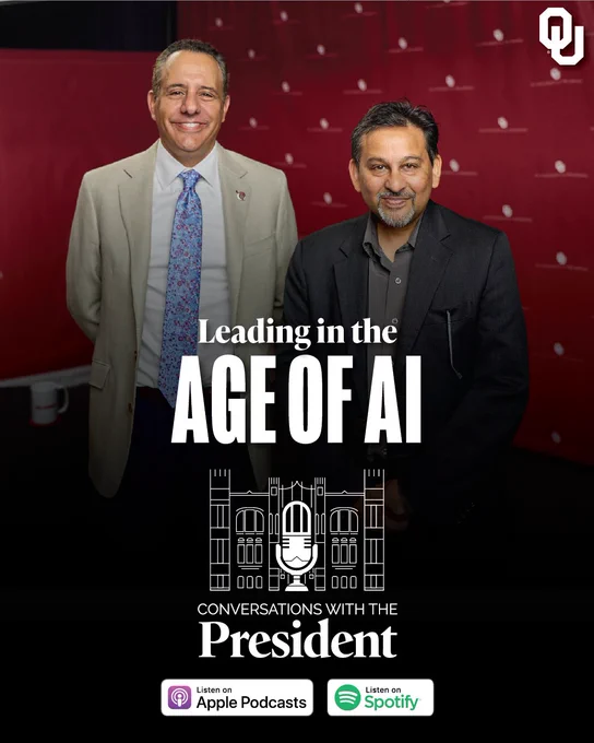 Two individuals are standing in front of a red backdrop with the University of Oklahoma logo. Text reads "Leading in the Age of AI" and "Conversations with the President." Podcast platforms Apple Podcasts and Spotify are mentioned with their logos.