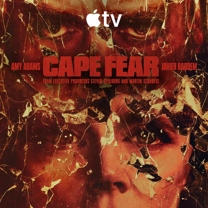 Key art for Cape Fear. Red text at the top of the image reads, “Cape Fear From Executive Producers Steven Spielberg and Martin Scorsese” in between text that reads, “Amy Adams Javier Bardem.” At the top of the image is Javier Bardem’s eyes peering over Amy Adam’s face. The image is stylized so that the key art features a wrinkled paper design.