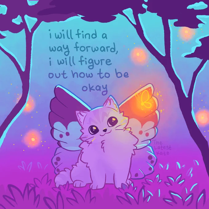 A drawing of a fairy kitten looking up at a firefly. The caption reads, "i will find a way forward, i will figure out how to be okay"