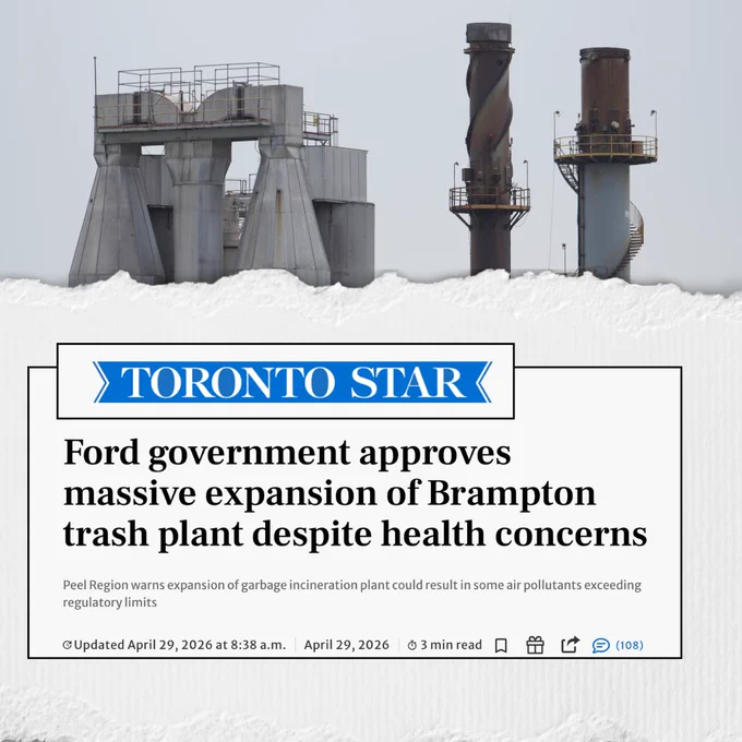 Emerald incinerator towers in Brampton with a Toronto Star headline that reads, "Ford government approves massive expansion of Brampton trash plant despite health concerns"

Peel Region warns expansion of garbage incineration plant could result in some air pollutants exceeding regulatory limits. April 29, 2026