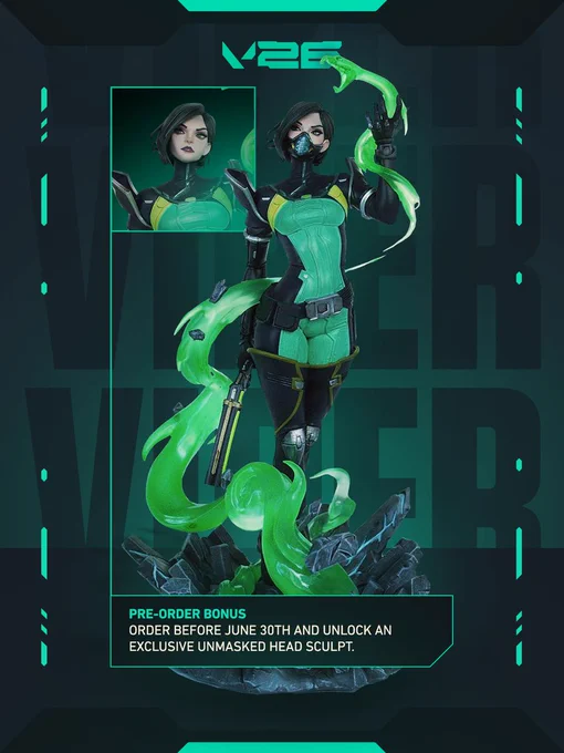 Promotional graphic for a VALORANT Viper collectible statue. The main image shows a highly detailed figure of Viper in her signature green and black suit, holding a gun and standing amidst swirling translucent green chemical effects that form the shape of a snake near her raised hand. An inset image in the top left corner showcases an alternate "unmasked" head sculpt. A teal box at the bottom highlights a "PRE-ORDER BONUS," stating that orders placed before June 30th unlock the exclusive unmasked head sculpt. The graphic features a dark green background with "VIPER" text in large, subtle lettering and the "V26" logo at the top.

