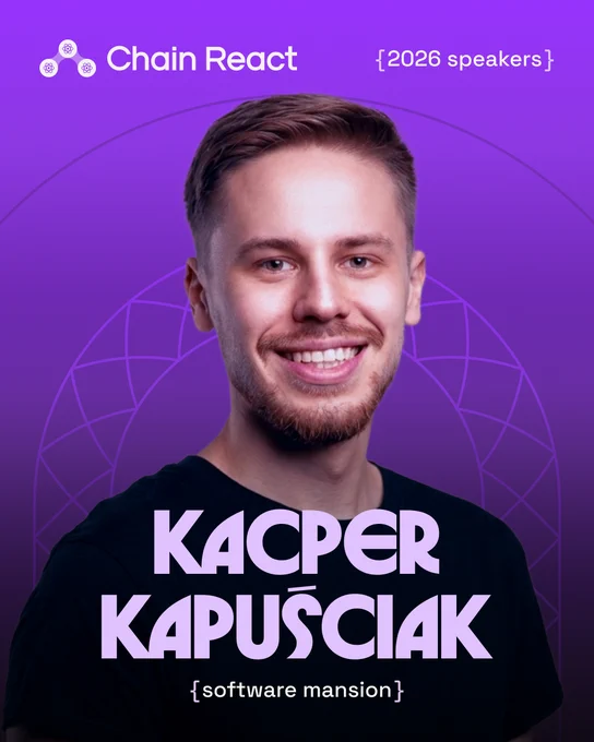 Image announcing Kacper as a speaker at Chain React 2026