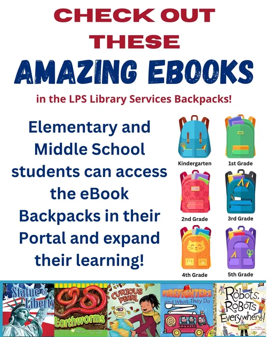 Check out these amazing ebooks in the LPS Library Services Backpacks! Elementary and middle school students can access the ebook backpacks in their Portal and expand their learning.