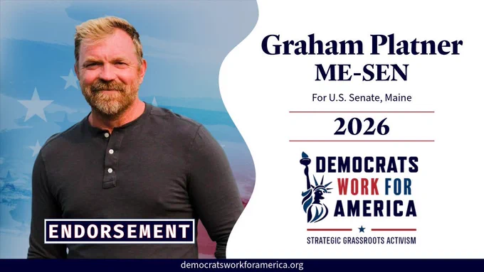 Democrats Work For America endorses Graham Platner for ME-SEN