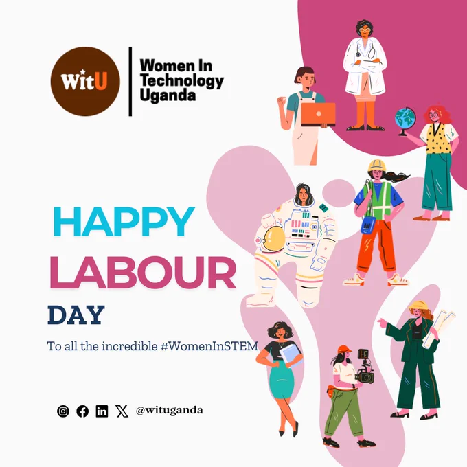 A Women in Technology Uganda flyer with the message “Happy Labour Day. To all the incredible #WomenInSTEM.” The design features illustrated women in different careers including a doctor, engineer, astronaut, filmmaker, and tech professional. The WITU logo appears at the top, and social media icons with the handle @wituganda are shown at the bottom.