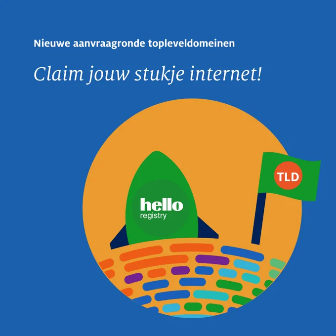 nieuwe aanvraagrond topleveldomeinen
Claim jouw stukje internet
Hello Registry
TLD