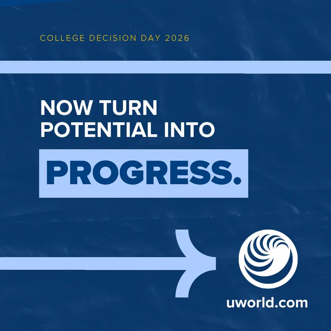 A dark blue graphic with text reading, "College Decision Day 2026. Now turn potential into progress." A white arrow points to the UWorld logo and website, uworld.com.