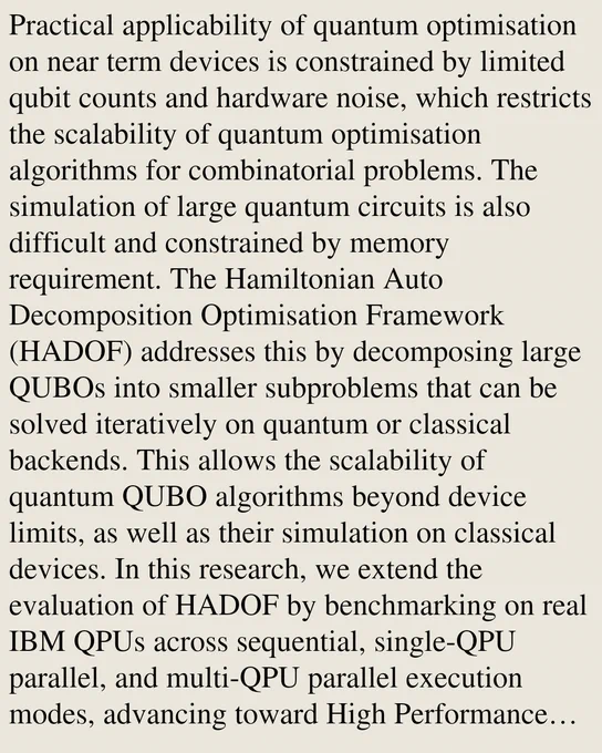 Practical applicability of quantum optimisation on near term devices is constrained by limited qubit counts and hardware noise, which restricts the scalability of quantum optimisation algorithms for combinatorial problems. The simulation of large quantum circuits is also difficult and constrained by memory requirement. The Hamiltonian Auto Decomposition Optimisation Framework (HADOF) addresses this by decomposing large QUBOs into smaller subproblems that can be solved iteratively on quantum or classical backends. This allows the scalability of quantum QUBO algorithms beyond device limits, as well as their simulation on classical devices. In this research, we extend the evaluation of HADOF by benchmarking on real IBM QPUs across sequential, single-QPU parallel, and multi-QPU parallel execution modes, advancing toward High Performance Quantum (HPQ) computing for combinatorial optimisation problems. Experimental results on IBM quantum hardware demonstrate up to 3-4x reduction in wall cloc