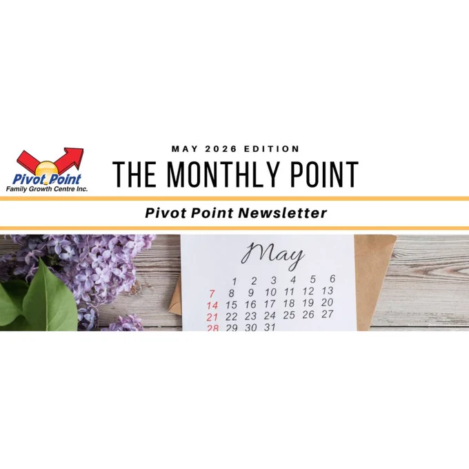Pivot Point Family Growth Centre Inc. May 2026 Edition of The Monthly Point Newsletter header, featuring the Pivot Point logo, newsletter title, and a May calendar surrounded by spring lilac flowers.