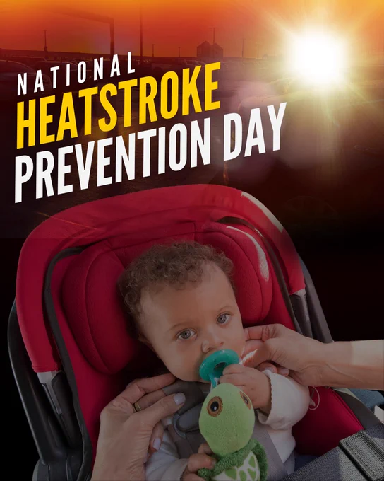 A baby sits in a car seat with a pacifier, while hands adjust the straps. The text reads "National Heatstroke Prevention Day." The sun is setting in the background.