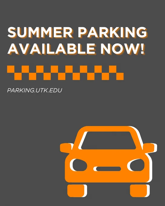 Gray background with text "Summer Parking Available Now!" and "parking.utk.edu" in white. Orange checkered stripe and an orange car icon at the bottom.