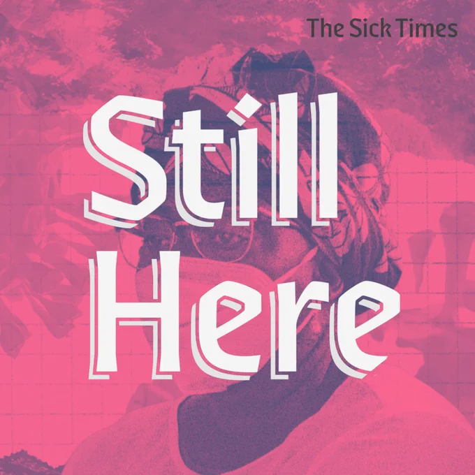 White text that reads "STILL HERE" on top of a stylized photo of a Black woman wearing a KN95 mask and headscarf.


