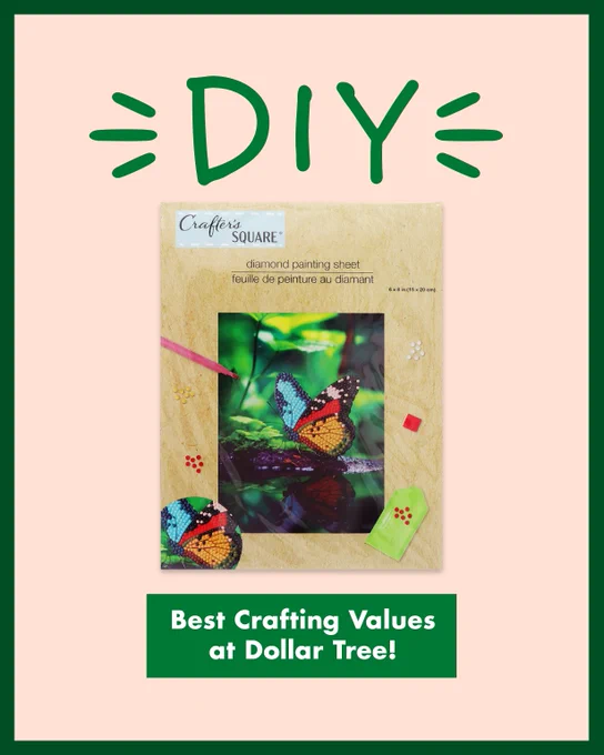 Diamond painting kit featuring a colorful butterfly on a green leafy background, labeled Crafter's Square, promoted as a top crafting value at Dollar Tree.