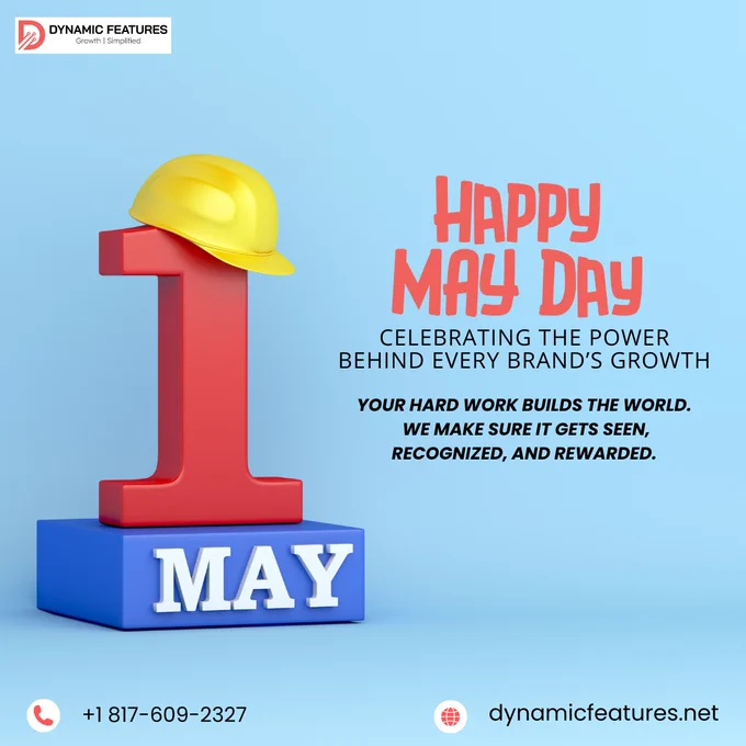 Happy May Day 👷‍♂️✨
Celebrating the hard work behind every brand’s success.
You build it — we make sure it gets seen. 🚀
🌐 dynamicfeatures.net
📞  1 817-609-2327
#MayDay #DigitalMarketing #BrandGrowth #DynamicFeatures #BusinessGrowth