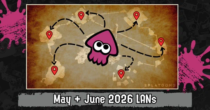 A pink squid from Splatoon is in the center of a map, with dashed lines pointing to six different destination pins. Text at the bottom reads, "Upcoming May   June 2026 LANs". 