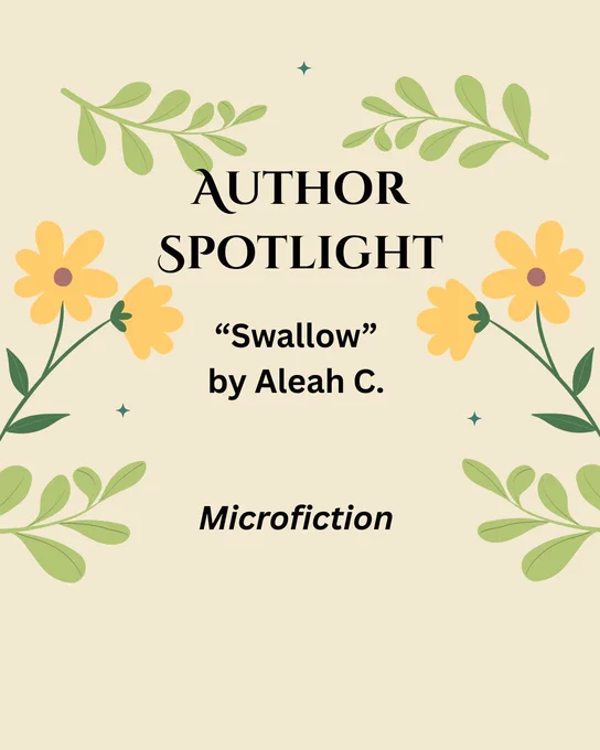 yellow background with leaves and flowers: Author Spotlight: "Swallow" by Aleah C., Microfiction