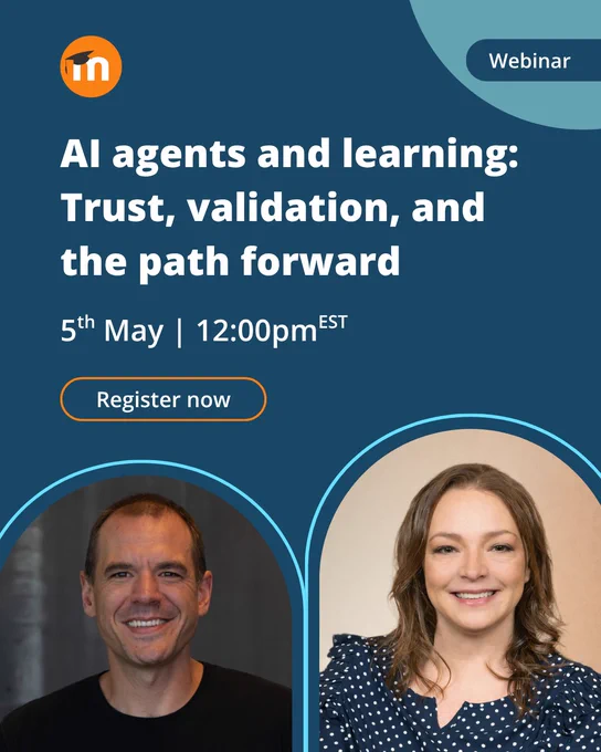 Webinar: AI agents and learning. Trust, validation and the path forward. Register now. 