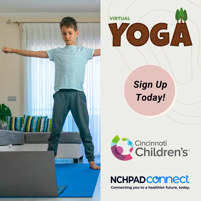 A split graphic. On the left side, a child is performing virtual yoga in an indoor setting. He is standing on a yoga mat and looking down at a laptop. On the right side is a logo for the virtual yoga series, followed by a circle with the words "Sign Up Today!" inside. The Cincinnati Children's and NCHPAD Connect logos are below. 